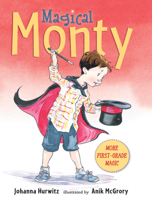 Title details for Magical Monty by Johanna Hurwitz - Available